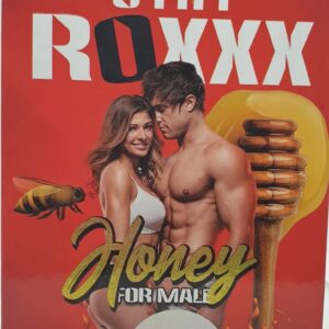 HONEY STIFF ROXXX FOR MALE